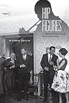 Hip Figures: A Literary History of the Democratic Party (Post*45)