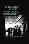 The Stranger and the Chinese Moral Imagination