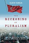 The Reckoning of Pluralism: Political Belonging and the Demands of History in Turkey
