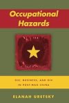 Occupational Hazards: Business, Sex, and HIV in Post-Mao China