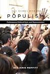 The Global Rise of Populism: Performance, Political Style, and Representation