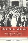 Recovering Armenia: The Limits of Belonging in Post-Genocide Turkey