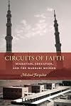 Circuits of Faith: Migration, Education, and the Wahhabi Mission
