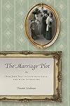 The Marriage Plot: Or, How Jews Fell in Love with Love, and with Literature