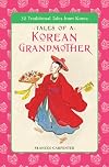 Tales of a Korean Grandmother: 32 Traditional Tales from Korea