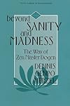 Beyond Sanity & Madness Way of Zen Mas (Tuttle Library of Enlightenment)