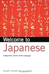 Welcome to Japanese: A Beginner's Survey of the Language (Welcome To Series)