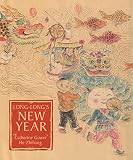 Longlongs New Year A Story About The Chinese Spring Festival