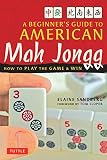 A Beginners Guide To American Mah Jongg How To Play The Game Win
