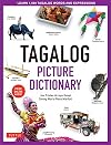 Tagalog Picture Dictionary: Learn 1500 Tagalog Words and Expressions - The Perfect Resource for Visual Learners of All Ages (Includes Online Audio) (Tuttle Picture Dictionary)
