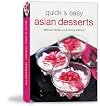 Quick & Easy Asian Desserts (Learn to Cook Series)