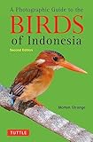 A Photographic Guide To The Birds Of Indonesia