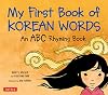 My First Book of Korean Words: An ABC Rhyming Book