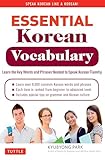 Essential Korean Vocabulary Learn The Key Words And Phrases Needed To Speak Korean Fluently