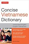 Tuttle Concise Vietnamese Dictionary: Vietnamese-English English-Vietnamese