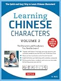 Learning Mandarin Chinese Characters Volume 2 The Quick And Easy Way To Learn Chinese Characters Hsk Level 2 Ap Study Exam Prep Book