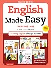 English Made Easy Volume One: A New ESL Approach: Learning English Through Pictures