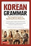 Korean Grammar: The Complete Guide to Speaking Korean Naturally