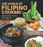 The World Of Filipino Cooking Food And Fun In The Philippines