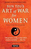 Sun Tzus Art Of War For Women Strategies For Winning Without Conflict Revised With A New Introduction