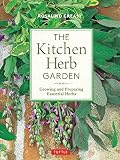 The Kitchen Herb Garden Growing And Preparing Essential Herbs Edible Garden Series
