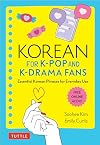 Korean for K-Pop and K-Drama Fans: Essential Korean Phrases for Everyday Use (Free Online Audio)