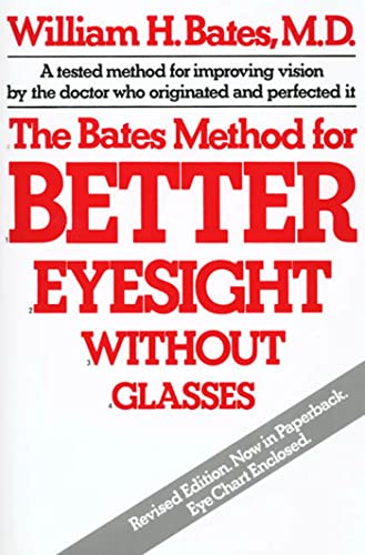 Cover of The Bates method for better eyesight without glasses