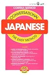 Conversational Japanese: The Easy Method