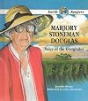 Marjory Stoneman Douglas: Voice of the Everglades
