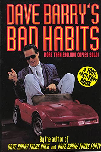 Dave Barry's Bad Habits: A 100% Fact-Free Book book cover