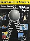 1990 And Beyond:Yearbook In Sc (Yearbooks in Science Series)