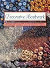 Decorative Beadwork: How to Create Stylish Attractive Bead Designs for Jewelry and Items for the Home: 12 Projects (Contemporary Crafts Series)