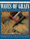 All-American Waves of Grain: How to Buy, Store, and Cook Every Imaginable Grain