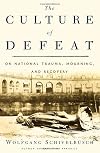 The Culture of Defeat: On National Trauma, Mourning, and Recovery