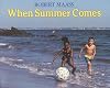 When Summer Comes