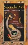 Stopping for Death: Poems of Death and Loss