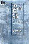 The Beautiful Days of My Youth: My Six Months In Auschwitz and Plaszow