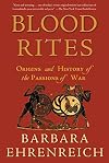 Blood Rites: Origins and History of the Passions of War