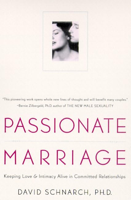 Passionate Marriage by David Schnarch