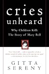 Cries Unheard: Why Children Kill: The Story of Mary Bell