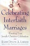 Celebrating Interfaith Marriages: Creating Your Jewish/Christian Ceremony
