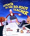 The Attack of the 50-Foot Teacher