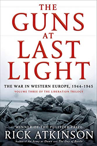 The Guns At Last Light : by Atkinson, Rick
