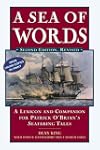 A Sea of Words: A Lexicon and Companion to the Complete Seafaring Tales of Patrick O'Brian