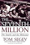 The Seventh Million: The Israelis and the Holocaust