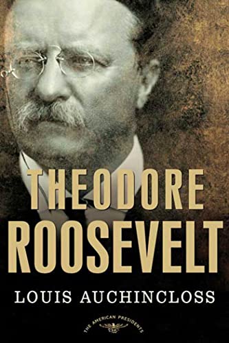 Theodore Roosevelt (By: Louis Auchincloss) cover