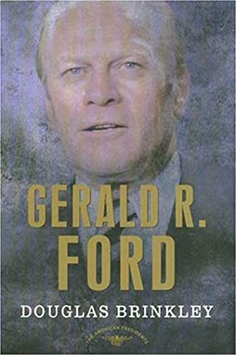 Gerald R. Ford (By: Douglas Brinkley) cover
