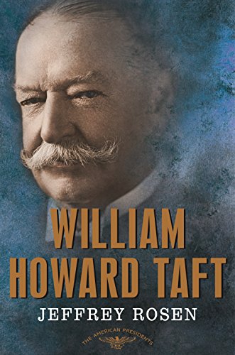 William Howard Taft (By: Jeffrey Rosen) cover