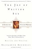 The Joy Of Writing Sex A Guide For Fiction Writers