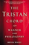 The Tristan Chord: Wagner and Philosophy